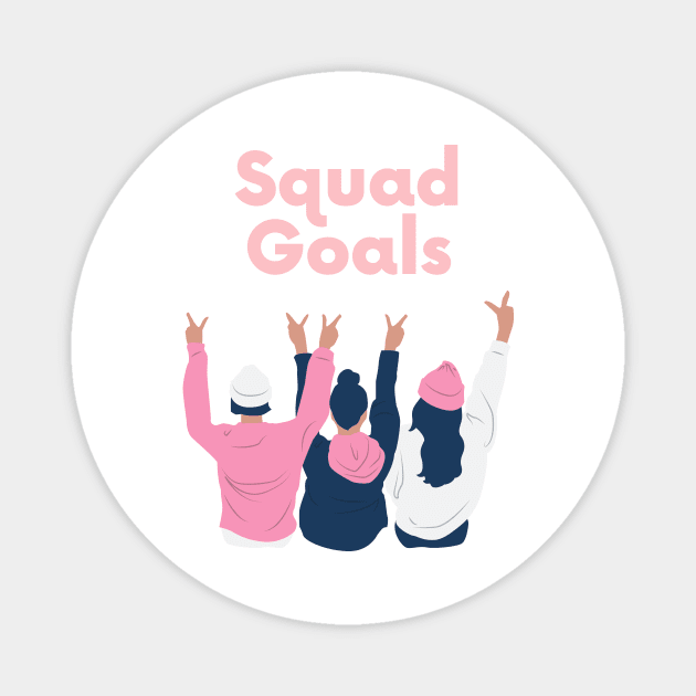 Squad Goals Magnet by GMAT